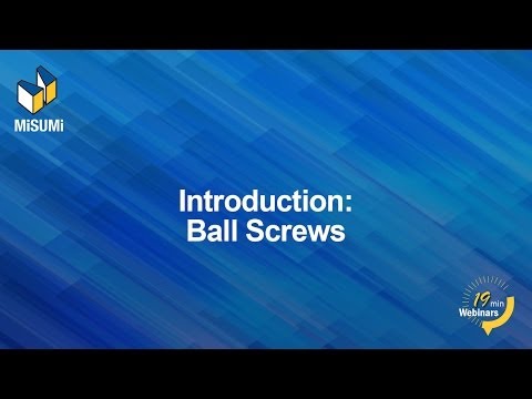 Introduction to Ball Screws