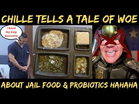 Chille's Jail Food Woes & Probiotic Shake Tales HAHAHA