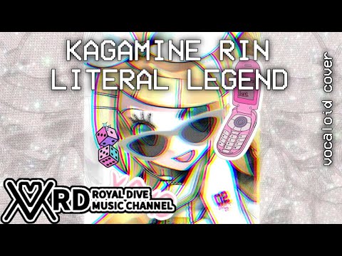 【KAGAMINE RIN】LITERAL LEGEND「VOCALOID COVER」