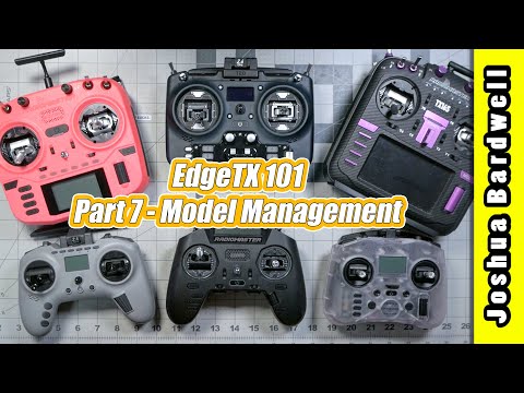 EdgeTX 101 - Ep07 - Model Management