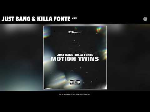 JUST BANG & Killa Fonte  - 285 (Official Audio)