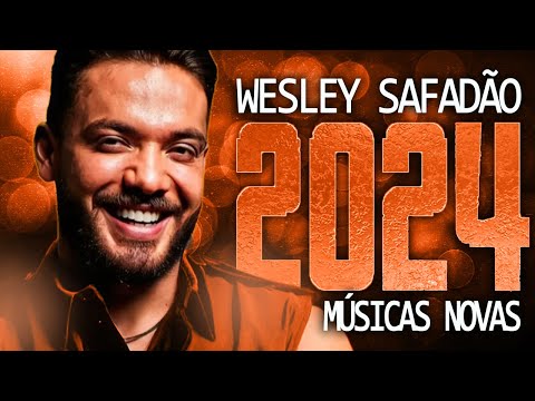 WESLEY SAFADÃO 2024 ( MÚSICA NOVAS ) CD NOVO - REPERTÓRIO ATUALIZADO