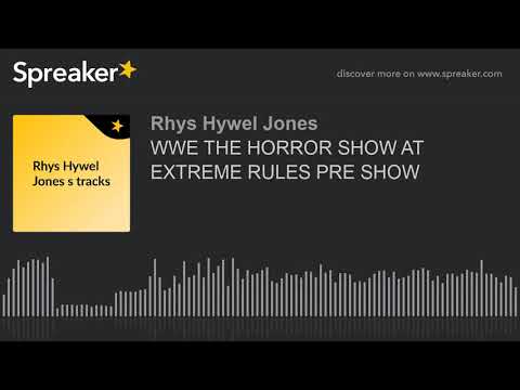 WWE THE HORROR SHOW AT EXTREME RULES PRE SHOW