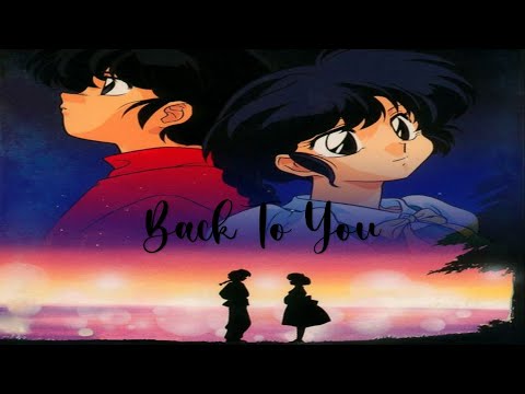 Ranma X Akane | Back To You