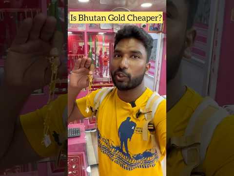 భూటాన్ లో  బంగారం 🥇నిజంగా cheap హా?  | Gold Price in Bhutan  | Telugu Traveller