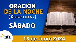 Oración De La Noche Hoy Sábado 15 Junio 2024 l Padre Carlos Yepes l Completas l Católica l Dios