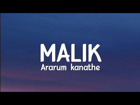 Malik - Ararum kanathe (lyrics)