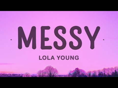 Lola Young - Messy (Lyrics)