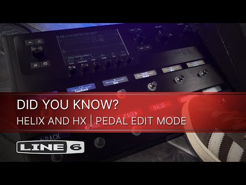 Line 6 | DID YOU KNOW? | Helix and HX - Pedal Edit Mode