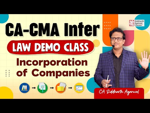 CA-CMA Inter Law Demo Class | Incorporation of Companies | CA Siddharth Agarwal