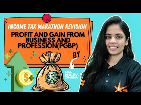 Income Tax Marathon | Profit And Gain From Business And Profession Revision | PGBP Revision 2024 |