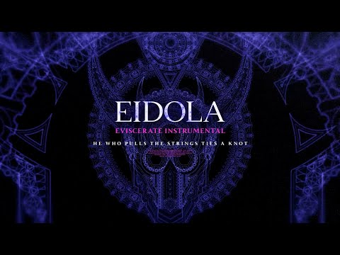 Eidola - He Who Pulls The Strings Ties A Knot (Instrumental) (Visualizer)