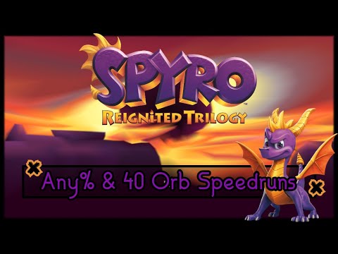 🔴 Some Races, Any% Speedrun NBS, and 40 Orb Speedrun Practice | Spyro The Dragon (Reignited) Live