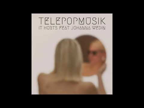 Telepopmusik - It Hurts (feat. Jo Wedin)