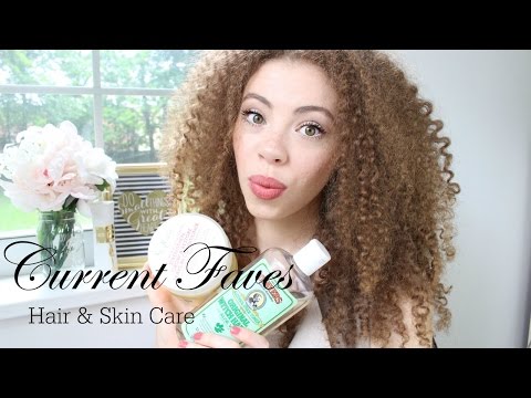 Current Faves! Hair & Skin Care