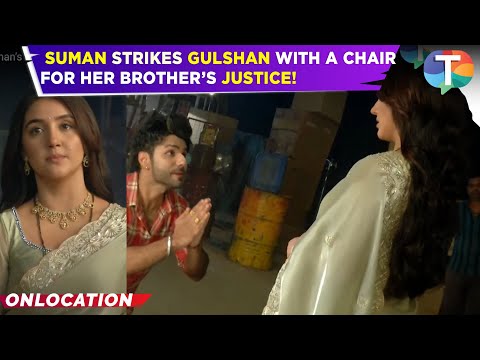 LIVE: Suman’s Bold Move: Takes Justice into Her Hands, Attacks Gulshan!