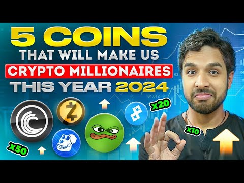 5 Coins That Will Make Us Crypto Millionaires This Year 2024