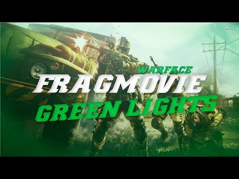 Warface Fragmovie | Green Lights