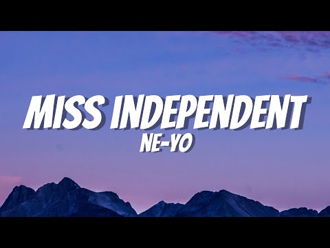 Ne-Yo - Miss Independent (Lyrics)