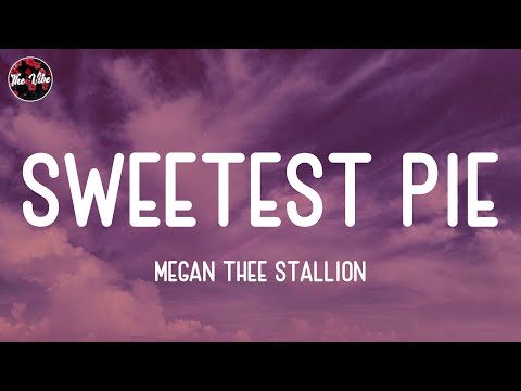 Megan Thee Stallion - Sweetest Pie (Lyrics)