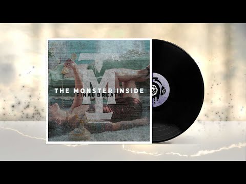 The Monster Inside - Final Breath ★ Post-Hardcore | Metal Music