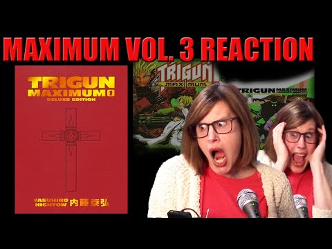 TRIGUN MAXIMUM: Manga Volume 3 Reaction! EMILIO THE PLAYER & SHIP BATTLES!?