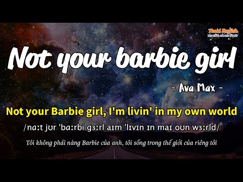 Học tiếng Anh qua bài hát - NOT YOUR BARBIE GIRL  - (Lyrics+Kara+Vietsub) - Thaki English