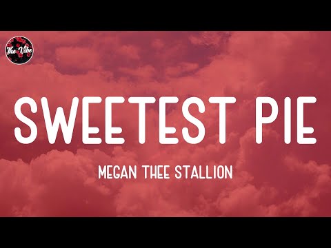 Megan Thee Stallion - Sweetest Pie (Lyrics)