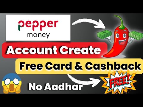 Pepper Money Account Opening Without Aadhar | FREE CARD | Best Payment App For Under 18 | 0 Balance