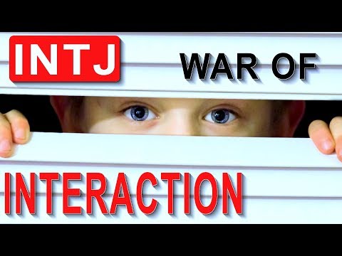 The INTJ War of Interaction