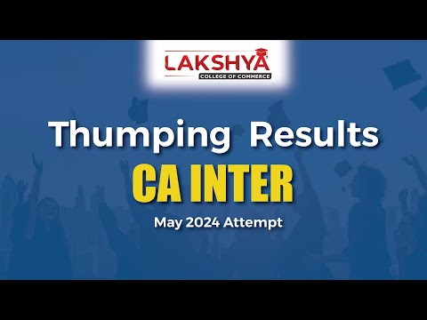 MASSIVE RESULTS - CA INTER MAY 2024 ATTEMPT || CA V Murali || Lakshya Edu