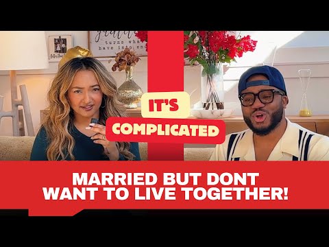 Married but DON’T want to LIVE TOGETHER?!