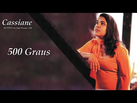 Cassiane | 500 Graus (Ao Vivo)