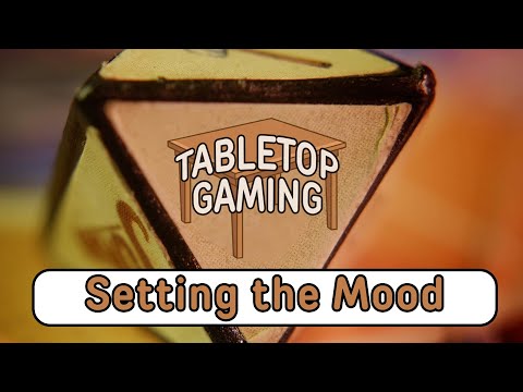 Tabletop Gaming: Setting the Mood