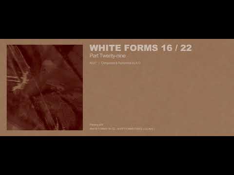 A.G - White Forms 16 / 22 : Part Twenty-nine (Excerpt w/ Cover Art)