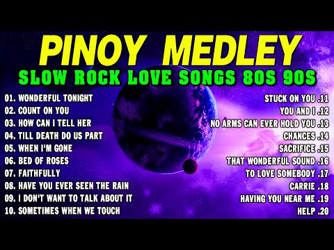 NONSTOP SLOW ROCK PINOY MEDLEY 2024 🌈 SOFT ROCK COLLECTION 2024 💦 MGA LUMANG TUGTUGIN NOONG 90S