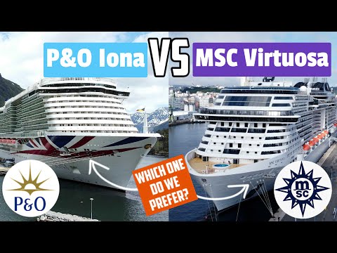 P&O Iona Vs MSC Virtuosa - Comparing The PROS & CONS Of These Two Ships - We Tell You Our Favourite