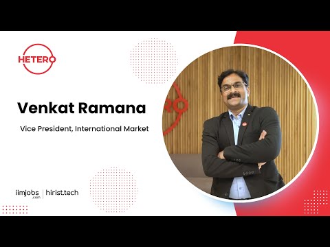 Hetero - Venkat Ramana (Vice President, International Market) | Showcase | iimjobs.com