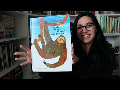 "Slowly, Slowly, Slowly," said the Sloth by Eric Carle