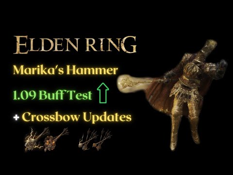 Marika's Hammer 1.09 Test + Crossbow Video Update - Elden Ring