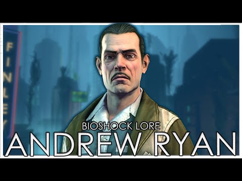 The Man That Hated Parasites | Andrew Ryan | Full Bioshock Lore