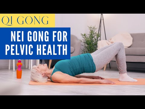 Nei Gong for Pelvic Health