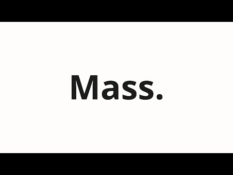 How to pronounce Mass.