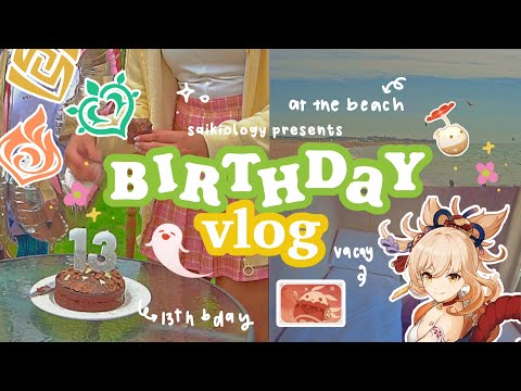 🍰 birthday vlog ;; going to the beach, staycation, turning 13