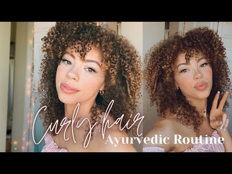 AYURVEDIC CURLY HAIR ROUTINE