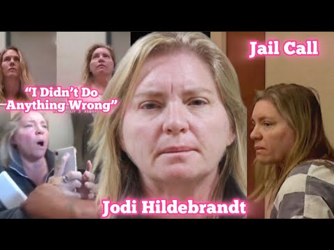 Jodi Hildebrandt CLAIMS She Was SET UP & Did Nothing Wrong