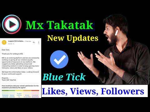 MX Takatak New Updates version | MX Takatak blue tick verified account | MX Takatak likes,views ,