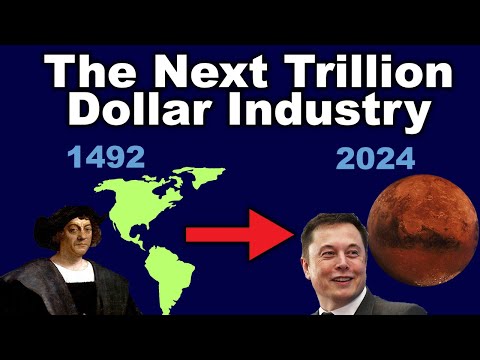 The Insane Trillion Dollar Industries: Colonialism & Space