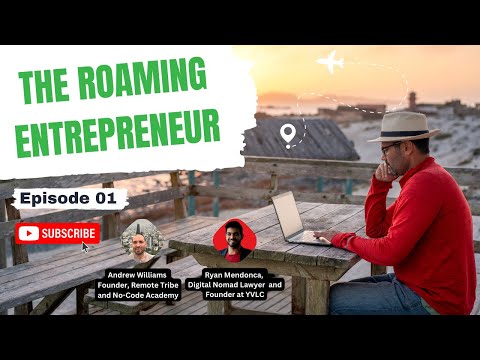 The Roaming Entrepreneur - Digital Nomad Businesses Part 1