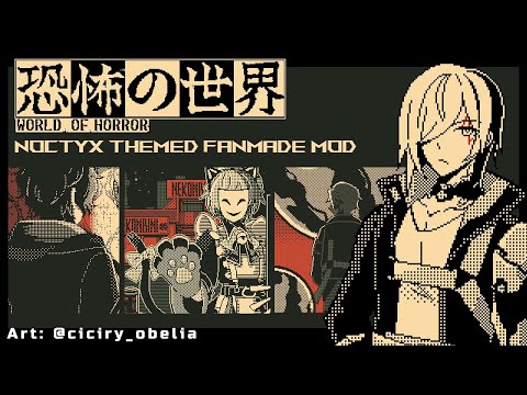 Noctyx Horror Game - World of Horror: Noctyx Mod by すすり 【NIJISANJI EN | Fulgur Ovid】